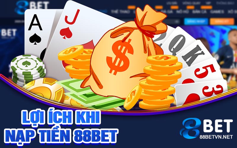 Nạp Tiền 88bet | Lưu Ý Quan Trọng Khi Nạp Tiền 88bet