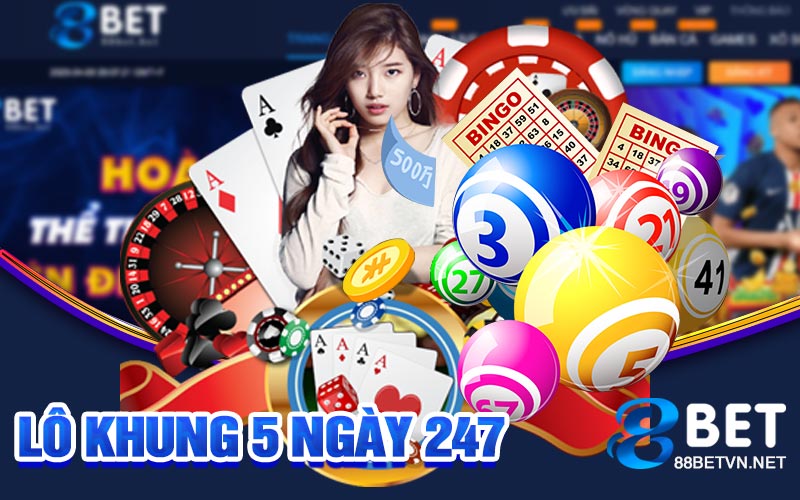 Lô Khung 5 Ngày 247 | Tận Dụng Lại Lợi Thế Với Khung 5 Ngày