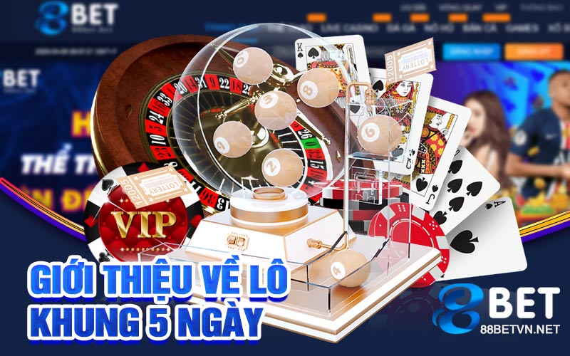 Lô Khung 5 Ngày 247 | Tận Dụng Lại Lợi Thế Với Khung 5 Ngày