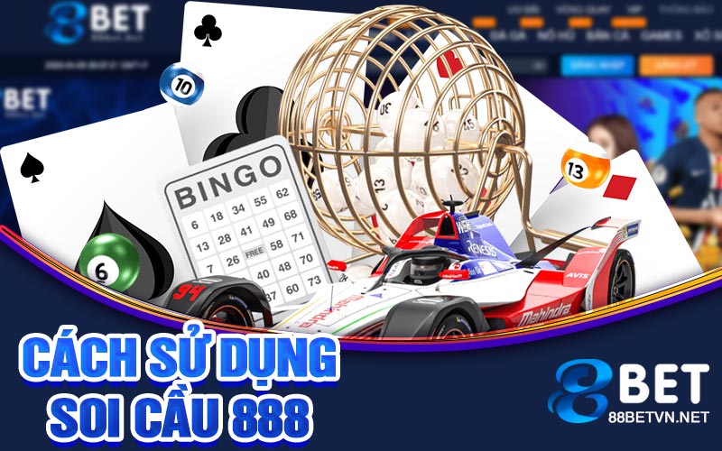 Soi Cầu 888 | Cách Sử Dụng Thông Minh Để Tăng Tỷ Lệ Thắng