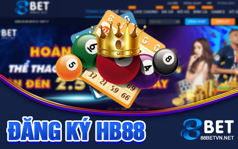 Hướng Dẫn Đăng Ký Hb88 - Nhà Cái Uy Tín Top Đầu