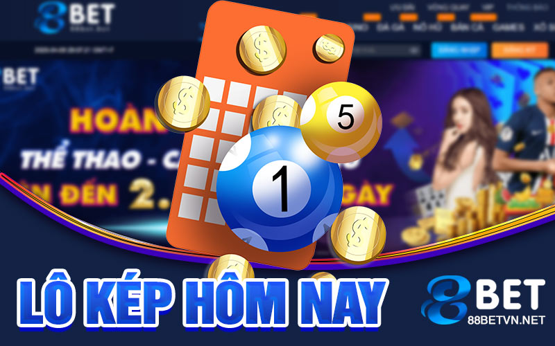 Lô Kép Hôm Nay | Chiến Lược Chơi Và Tăng Cao Cơ Hội Thưởng