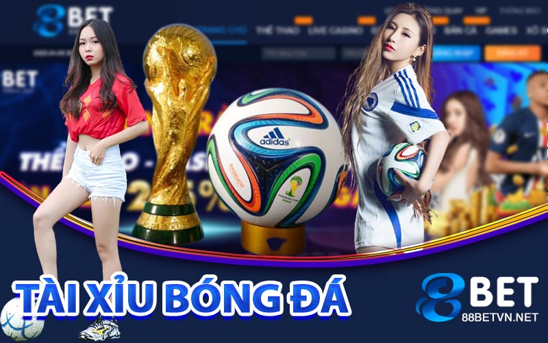 Tài Xỉu Bóng Đá - Bí Quyết Chiến Thắng Tại Nhà Cái 88Bet